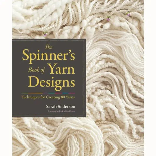 The Spinner's Book of Yarn Desings - Techniques for Creating 80 Yarns